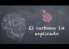 El carboni 14 | Recurso educativo 745113