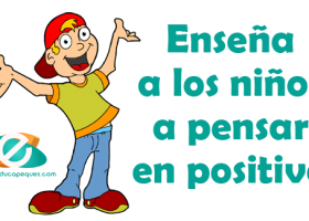 Pensamientos positivos. Enseña a los niños a pensar en positivo. | Recurso educativo 760350